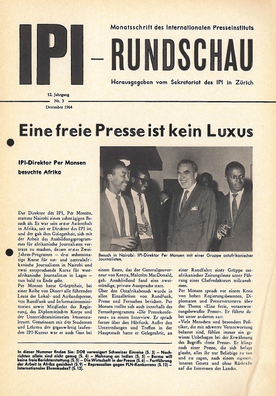 Edition of the IPI Report in German, December 1964. IPI Director Per Monsen on a visit that year to Africa: “A free press is not a luxury.”